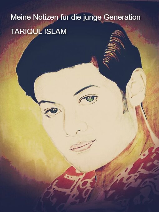 Title details for Meine Notizen für die junge Generation by Tariqul Islam - Available